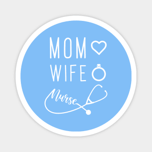 Mom Wife Nurse Magnet